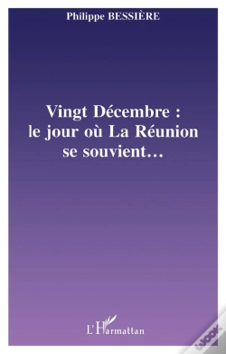 Capa do artigo 20 Decembre ; Le Jour Ou La Reunion Se Souvient
