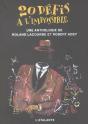 20 Defis A L'Impossible ; Une Anthologie De Roland Lacourbe Et Robert Adey - Preview