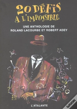 Capa do artigo 20 Defis A L'Impossible ; Une Anthologie De Roland Lacourbe Et Robert Adey