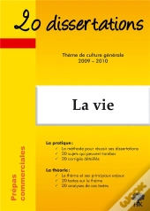 20 Dissertations ; La Vie ; Thème De Culture Générale 2009/2010