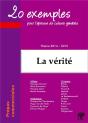 20 Exemples Pour L'Épreuve De Culture Générale En Prépa Commerciale ; Thème La Vérité - Preview