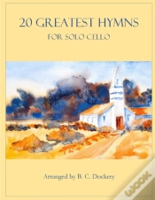 Capa do artigo 20 Greatest Hymns For Solo Cello
