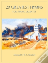 20 Greatest Hymns For String Quartet