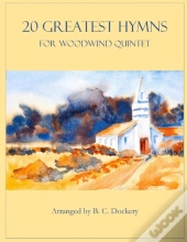 20 Greatest Hymns For Woodwind Quintet
