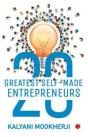 20 Greatest Self-Made Entrepreneurs - Preview