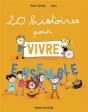 20 Histoires Pour Vivre Ensemble - Preview