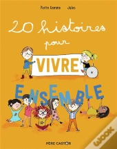 20 Histoires Pour Vivre Ensemble