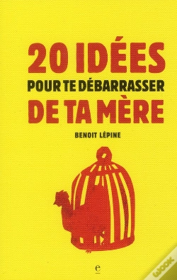 Capa do artigo 20 Idees Pour Te Debarrasser De Ta Mere