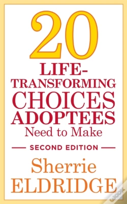 Capa do artigo 20 Life-Transforming Choices Adoptees Need To Make, Second Edition