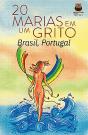 20 Marias em um Grito Brasil, Portugal - Preview