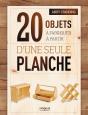 20 Objets À Fabriquer À Partir D'Une Seule Planche - Preview