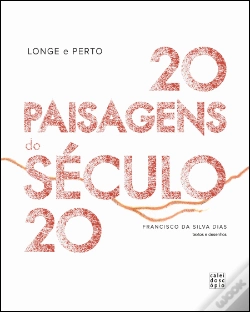 Capa do artigo 20 Paisagens do Século 20 - Longe e Perto