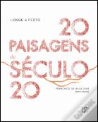 20 Paisagens do Século 20 - Longe e Perto