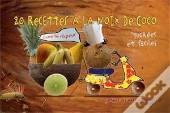 20 Recettes À La Noix De Coco Sucrées Et Faciles