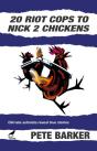 20 Riot Cops To Nick 2 Chickens - Preview