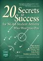 20 Secrets To Success For Ncaa Student-Athletes Who Won'T Go Pro - Preview