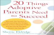 20 Things Adoptive Parents Need To Succeed