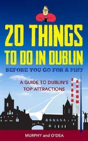 20 Things To Do In Dublin Before You Go For A Pint - Preview