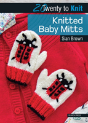 20 To Knit: Knitted Baby Mitts - Preview