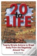 20 To Life (In A Good Way)!