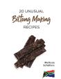 20 Unusual Biltong Making Recipes - Preview