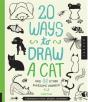 20 Ways To Draw A Cat And 44 Other Awesome Animals: /Anglais - Preview