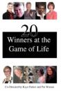 20 Winners At The Game Of Life - Preview