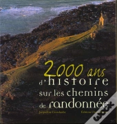 200 Ans D'Histoire Sur Les Chemins De Randonnee