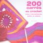 200 Carres Au Crochet Pour Couvertures, Jetees Et Plaids - Preview