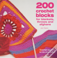 200 Crochet Blocks For Blankets, Throws And Afghans