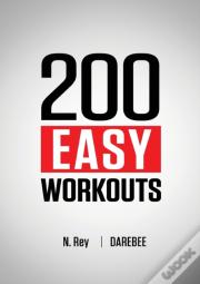 200 Easy Workouts