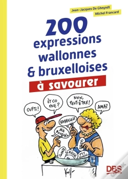 Capa do artigo 200 Expressions Wallonnes Et Bruxelloises À Savourer