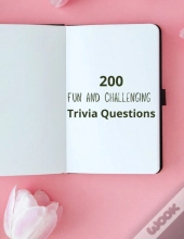200 Fun And Challenging Trivia Questions