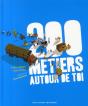 200 Métiers Autour De Toi - Preview