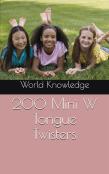 200 Mini W Tongue Twisters