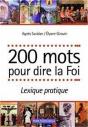 200 Mots Pour Dire La Foi : Lexique Pratique - Preview
