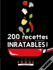 200 Recettes Faciles Et Inratables