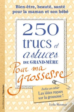 Capa do artigo 200 Trucs Et Astuces De Grand-Mère Pour Ma Grossesse