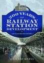 200 Years Of Railway Station Development - Preview