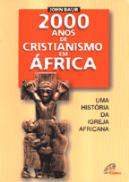 2000 Anos de Cristianismo em África