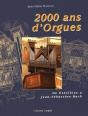 2000 Ans D'Orgues De Ktesibios A Jean Sebastien Bach - Preview
