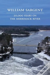 20,000 Years On The Merrimack River