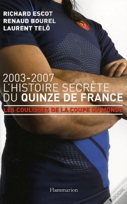 Capa do artigo 2003-2007, L'Histoire Secrète Du Quinze De France