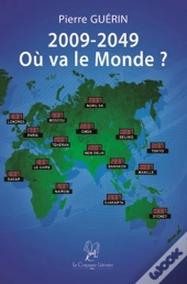 2009-2049 ; Où Va Le Monde ?