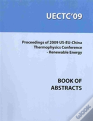 2009 Inaugural Us-Eu-China Thermophysics Conference - Renewable Energy (Uectc'09)