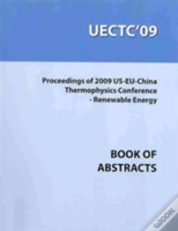 Capa do artigo 2009 Inaugural Us-Eu-China Thermophysics Conference - Renewable Energy (Uectc'09)