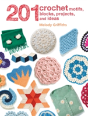 201 Crochet Motifs, Blocks, Projects And Ideas - Preview