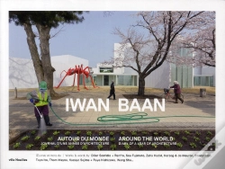 Capa do artigo 2010 Autour Du Monde. Iwan Baan, Journal D'Une Annee D'Arch Itecture