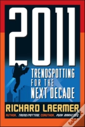 Capa do artigo 2011: Trendspotting For The Next Decade