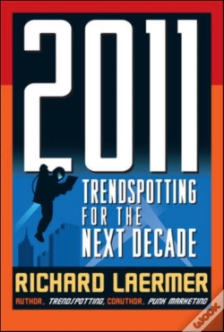 Capa do artigo 2011: Trendspotting For The Next Decade